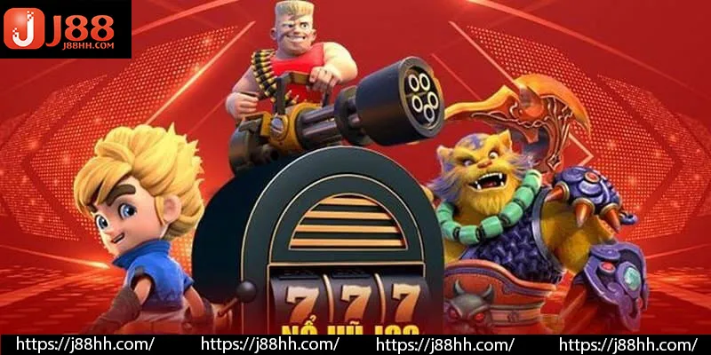 Game nổ hũ chất lượng được yêu thích tại nền tảng J88